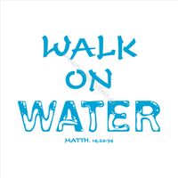 Walk on water Matth&auml;us 14, 22-34